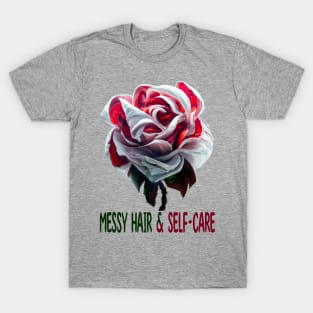 Messy Hair And Self-Care, Self-Care T-Shirt